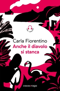 Anche il diavolo si stanca. Piazza bella piaza. Con audiolibro