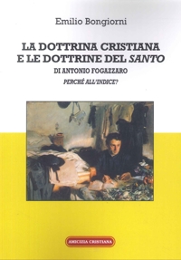 La dottrina cristiana e le dottrine del «Santo» di Antonio Fogazzaro