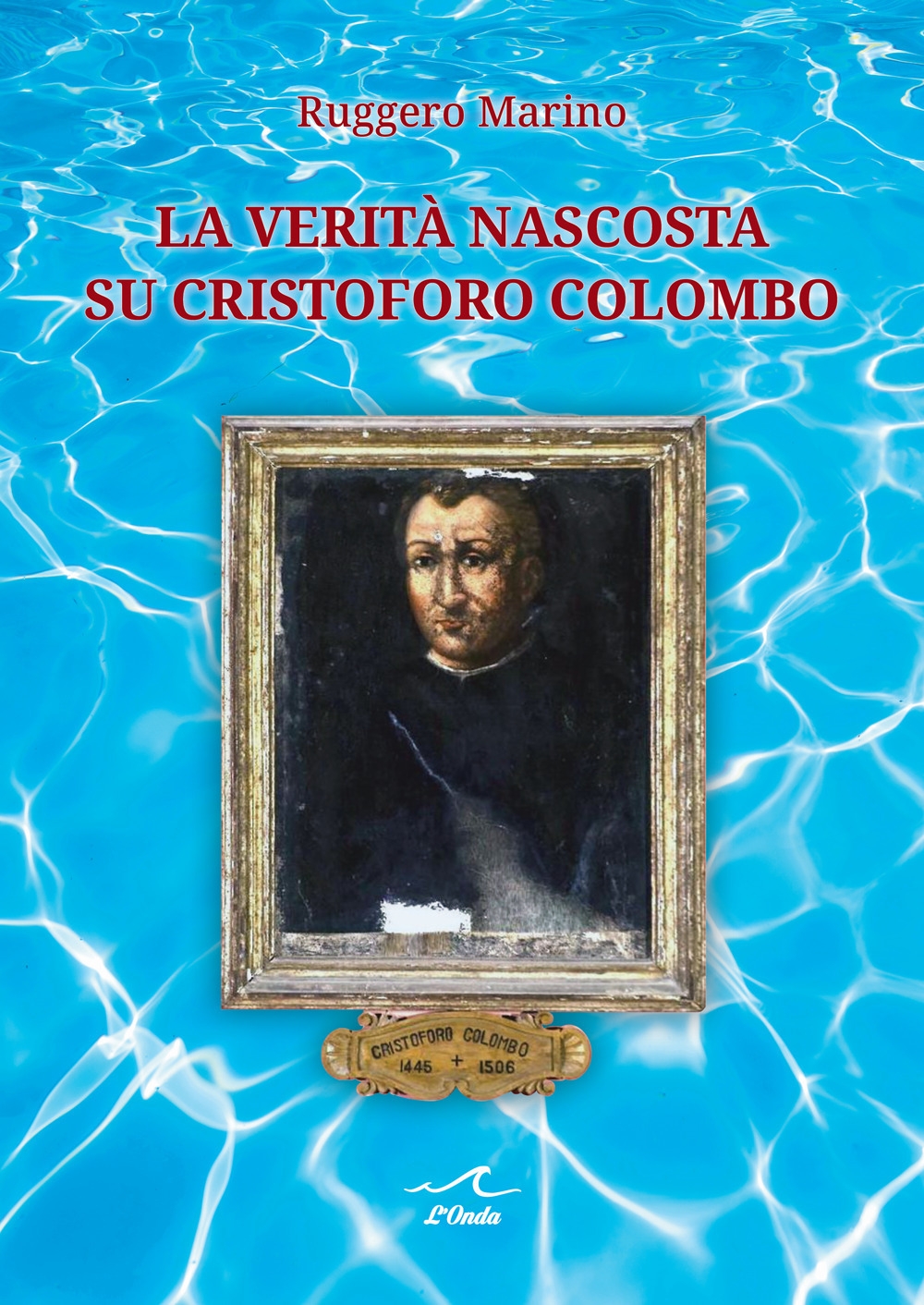 La Verità Nascosta Su Cristoforo Colombo