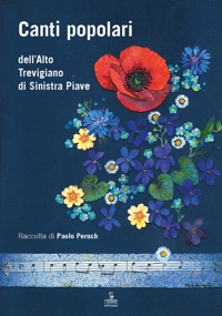 Canti popolari dell'Alto Trevigiano di Sinistra Piave