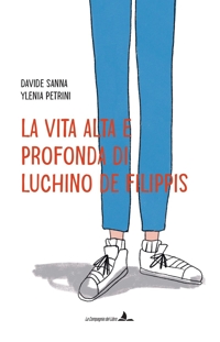 La vita alta e profonda di Luchino De Filippis