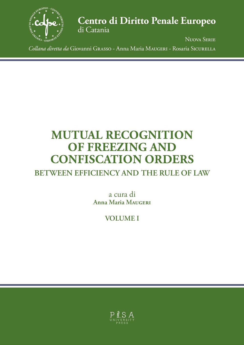 Mutual recognition of freezing and confiscation orders. Between efficiency and the rule of law