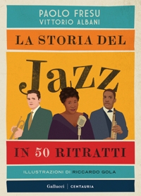 La storia del jazz in 50 ritratti