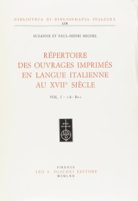 Répertoire des ouvrages imprimés en langue italienne au XVIIe siècle. Vol. 1: A-Ba