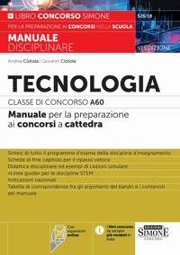 Tecnologia. Classe di concorso A60. Manuale per la preparazione ai concorsi a cattedra. Nuova
