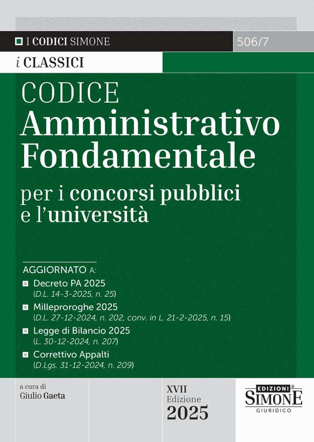 Codice amministrativo fondamentale per i concorsi pubblici e l'università. Nuova ediz
