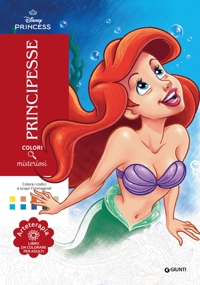 Principesse. Colori misteriosi. Disney Princess. Arteterapia. Libro da colorare per adulti