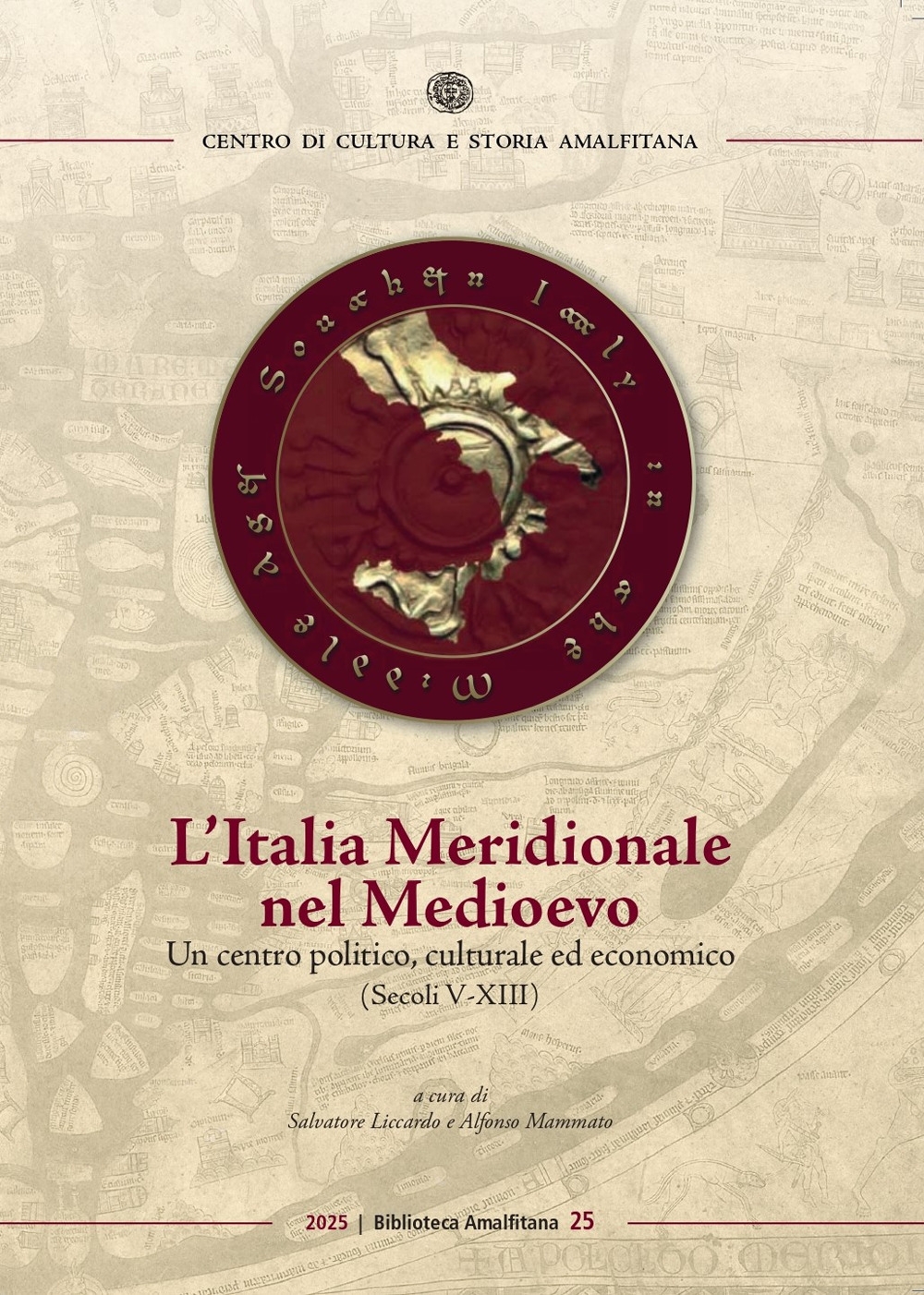 L'Italia Meridionale nel Medioevo. Un centro politico, culturale ed economico (secoli V-XIII)