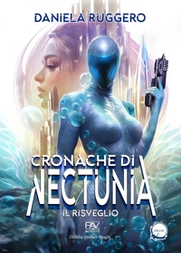 Le Cronache di Nectunia: il  risveglio - Vol 1