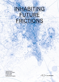 Inhabiting future frictions