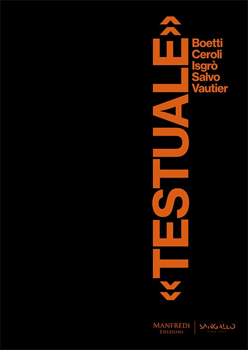 Testuale. Boetti Ceroli Iscgrò Salvo Vautier