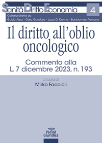 Il diritto all'oblio oncologico. Commento alla L. 7 dicembre 2023, n. 193