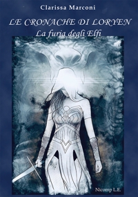 La furia degli elfi. Le cronache di Loryen