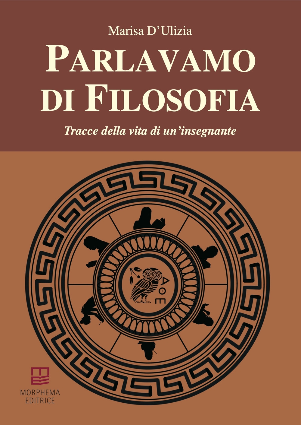 Parlavamo di filosofia. Tracce della vita di un'insegnante