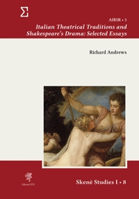 Italian theatrical traditions and Shakespeare's drama