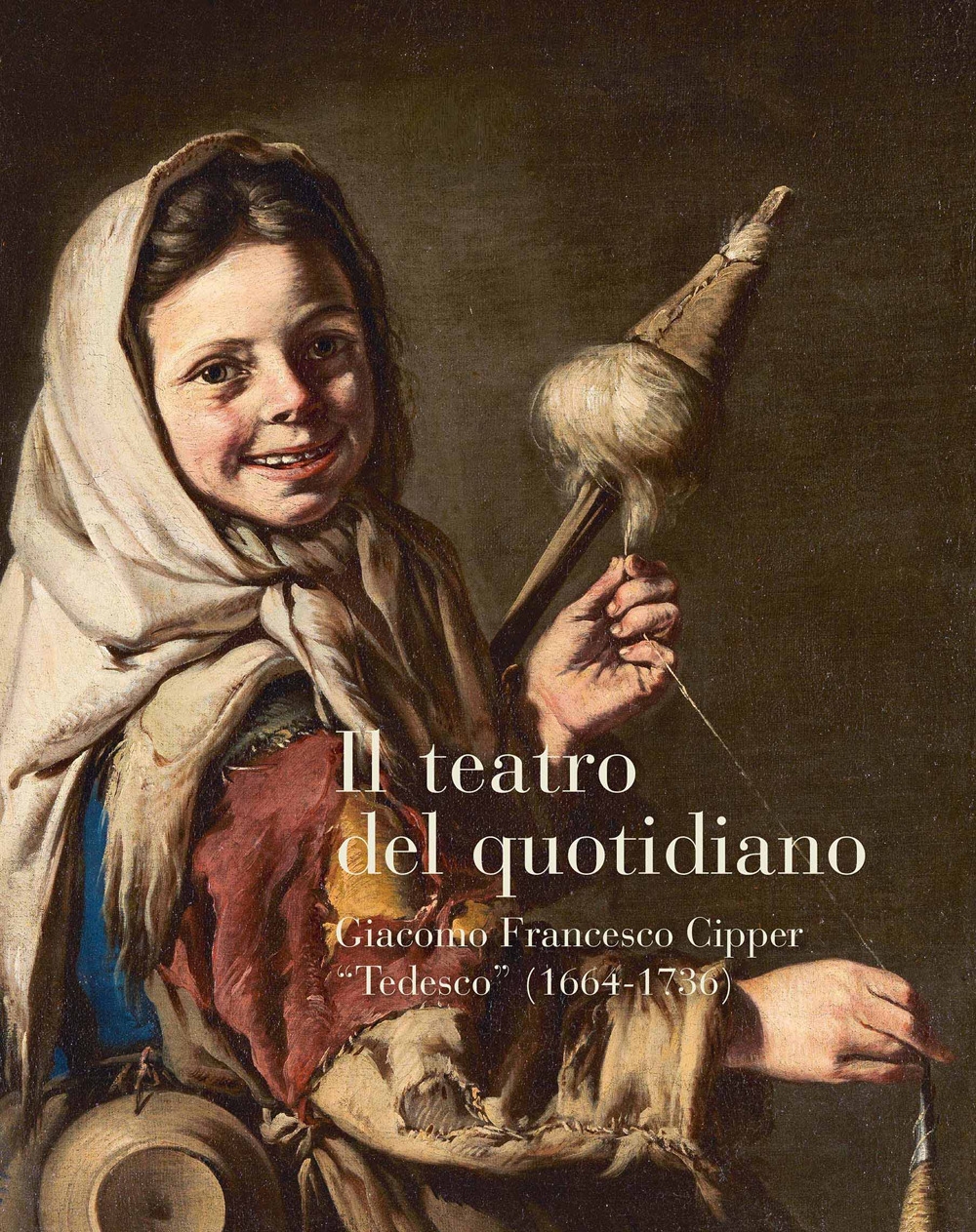 Il Teatro del Quotidiano. Giacomo Francesco Cipper 