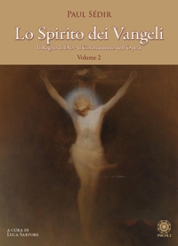 Lo Spirito dei Vangeli. Il Regno di Dio - il Coronamento dell'Opera Volume 2
