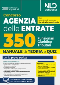 Concorso 350 Funzionari giuridico-tributari Agenzia Delle Entrate. Manuale di teoria e quiz. Con software di simulazione