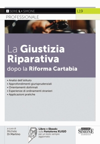 La giustizia riparativa dopo la Riforma Cartabia. Con ebook sulla Piattaforma XLIGO per un