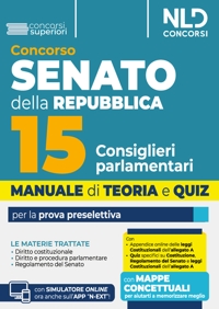 Manuale concorso Senato della Repubblica per 15 consiglieri parlamentari per la prova preselettiva. Con espansione online