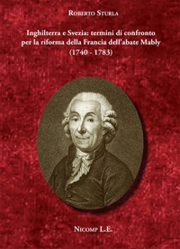 Inghilterra e Svezia: termini  di confronto per la riforma  della Francia dell'abate  Mably