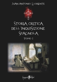 Storia critica  dell'inquisizione spagnola. Tomo I