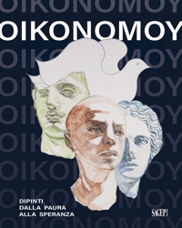 Oikonomoy. Dipinti dalla paura alla speranza