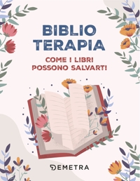 Biblioterapia. 100 libri per l'anima