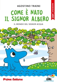 Come è nato il signor Albero. Stampatello maiuscolo