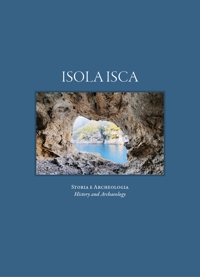 Isola Isca. Storia e archeologia