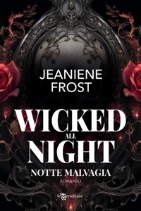 Wicked all night. Notte malvagia