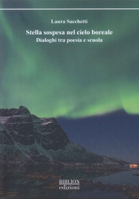 Stella Sospesa nel Cielo Boreale. Dialoghi tra Poesia e Scuola
