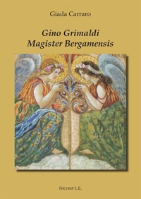 Gino Grimaldi. Magister Bergamensis