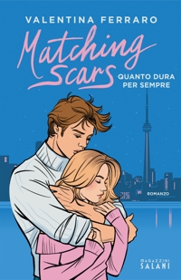 Quanto dura per sempre. Matching Scars