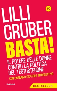 Basta! Il potere delle donne contro la politica del Nuova ediz