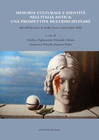 Memoria culturale e identità nell'Italia Antica: una prospettiva multidisciplinare. Atti dell'Incontro di studio (Lecce, 4 novembre 2022)