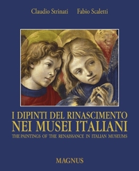 I Dipinti del Rinascimento nei Musei Italiani. The Paintings of the Renaissance in Italian Museums