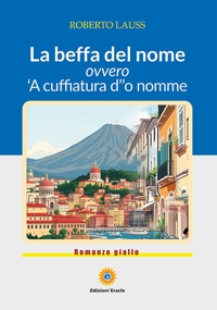 La beffa del nome. Ovvero 'A cuffiatura d''o nomme