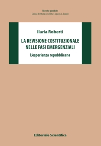 La revisione costituzionale nelle fasi emergenziali. L'esperienza repubblicana