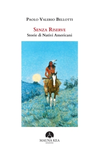 Senza riserve. Storie di nativi americani