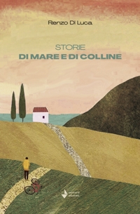 Storie di mare e di colline. Nuova ediz