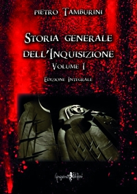 Storia generale dell'inquisizione - volume 1