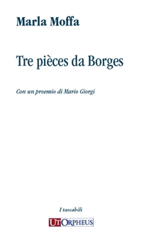 Tre pièces da Borges