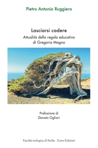 Lasciarsi cadere. Attualità della regola educativa di Gregorio Magno