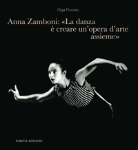 Anna Zamboni: «La danza è creare un'opera d'arte assieme». Un racconto tra maestri, insegnamento, Teatro alla Scala e danza futurista