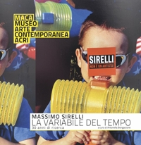 Sirelli Massimo. La variabile del tempo. 30 anni di ricerca. Ediz. speciale