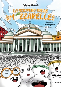 Lo sciopero delle mozzarelle. Ediz. illustrata