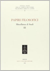 Papiri filosofici. Miscellanea di studi. Vol. 3