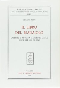Il libro del Biadaiolo. Carestie e annona a Firenze dalla metà del '200 al 1348