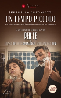 Un tempo piccolo. Continuare a essere famiglia con l'Alzheimer precoce